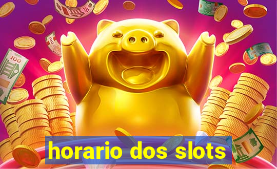 horario dos slots